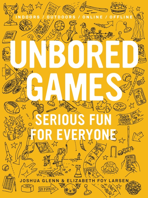 Title details for UNBORED Games by Joshua Glenn - Wait list